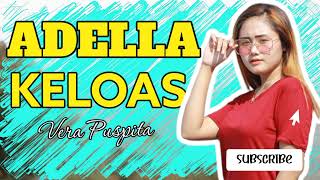 Download lagu Vera Puspita | KELOAS | Adella | Pas Banget Enaknya💃 mp3