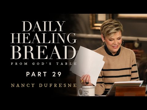 734 | Daily Healing Bread, Part 29