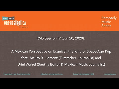 RMS IV - A Mexican Perspective on Juan Garcia Esquivel feat. Arturo R  Jimenez and Uriel Waizel