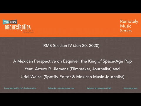 RMS IV - A Mexican Perspective on Juan Garcia Esquivel feat. Arturo R  Jimenez and Uriel Waizel