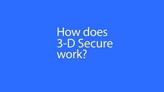 How does 3-D Secure work?