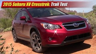 2015 Subaru XV Crosstrek Trail Test