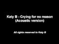 Katy B - Crying for no reason (acoustic version ...