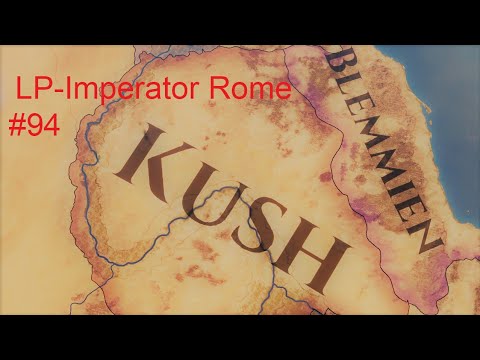 Lets Play Imperator Rome-Kush 94-Verwalten der eroberten Provinzen (sehr schwer/ironman/patch 1.3)