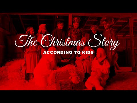 Christmas According to Kids | The Hills Church
