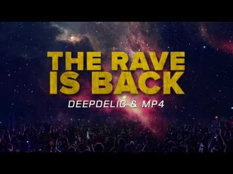 DeepDelic & MP4   The Rave Is Back [FREE DOWNLOAD]