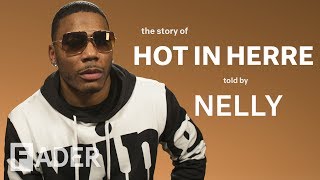 Nelly Reveals The Secret History Behind &quot;Hot In Herre&quot;
