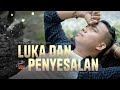 LUKA DAN PENYESALAN - Andra Respati (Official Music Video)