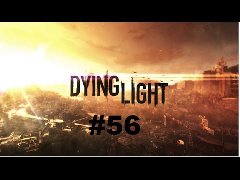 Dying Light pt 56 Surprise!