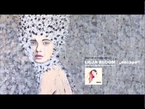 Lilja Bloom - Escape (Official Audio)