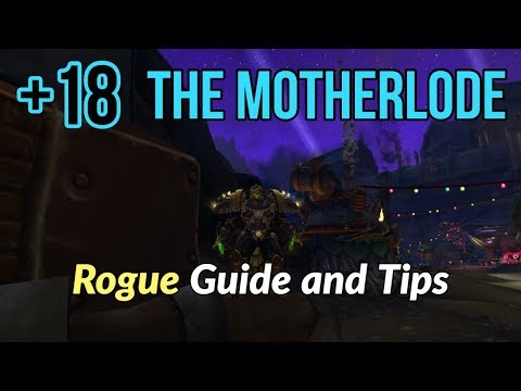 Motherlode +18 Mythic Plus Guide (Assassination Rogue POV)
