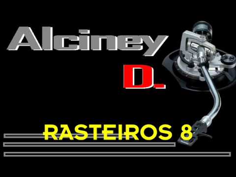 Funk da Antiga - Sequencia Rasteiros - 8 Alciney Dj