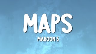 Maroon 5 - Maps (Lyrics)