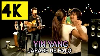 YIN YANG - JARABE DE PALO (VÍDEO 4K OFICIAL) (UHD)