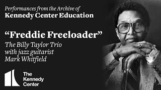 "Freddie Freeloader" - The Billy Taylor Trio with  Mark Whitfield, 1997