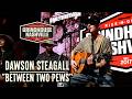 Dawson Steagall - "Between Two Pews"