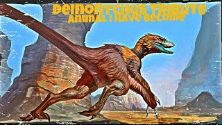 Deinonychus Tribute / Animal I Have Become