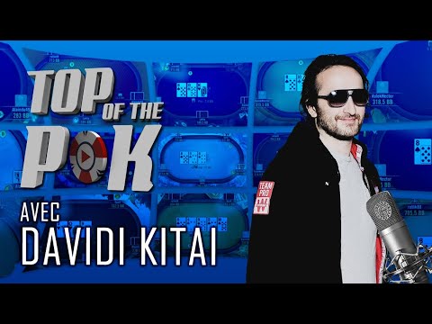 ♠♣♥♦ Top of the Pok - Les plus beaux tournois de poker en direct avec Davidi Kitai