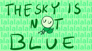 The Sky Is Not Blue