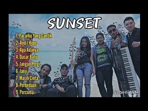 Sunset full album | Kumpulan lagu pilihan terbaik