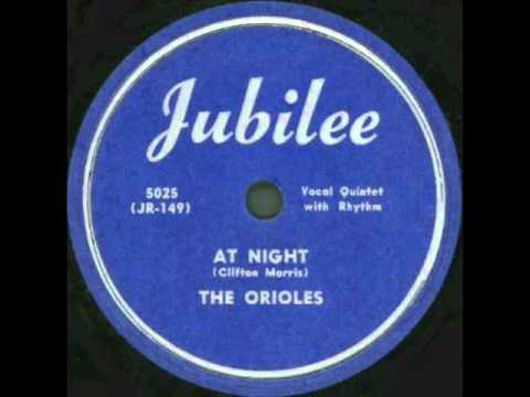 The Orioles   At Night 1950