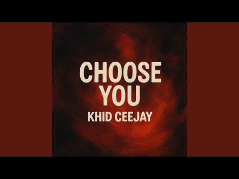 CHOOSE YOU
