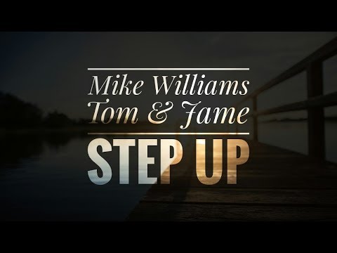 Mike Williams x Tom Jame - Step Up (Original Mix)