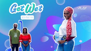 GET WET WITH KHAISSAH || Episode 3