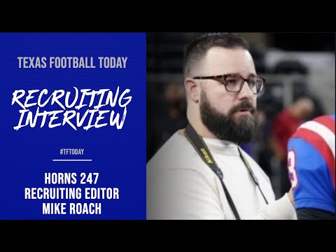 Interview Horns 247 Recruiting Editor Mike Roach