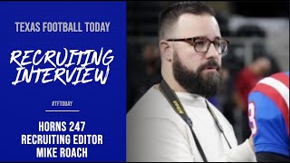 INTERVIEW: Horns 247 Recruiting Editor Mike Roach