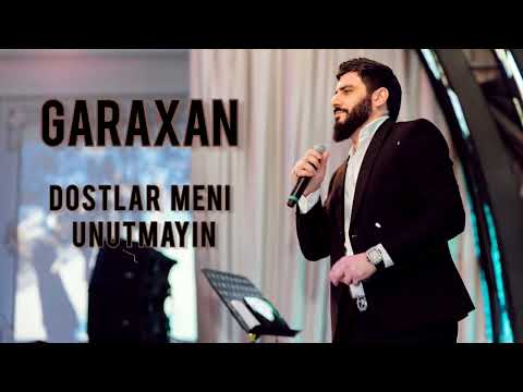 GaraXan - Dostlar Meni Unutmayın