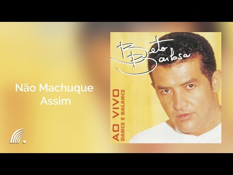download lagu mp3 mp4 No Machuque Assim Beto Barbosa, download lagu No Machuque Assim Beto Barbosa gratis, unduh video klip No Machuque Assim Beto Barbosa