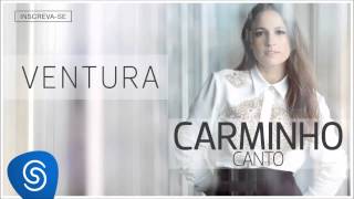 Carminho - Ventura (Canto) [Áudio Oficial]