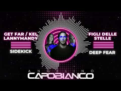 Get Far x Kel x LENNYMENDY vs Sidekick - Figli Delle Stelle (Deep Fear) [Angelino Capobianco Mashup]