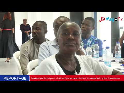 Enseignement Technique / La DAIP renforce les capacités de 40 formateurs de 9 Lycées Professionnels