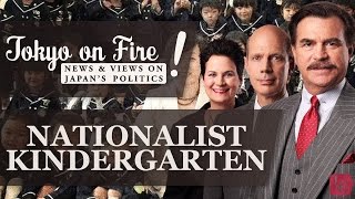 The Nationalist Kindergarten Scandal | Tokyo on Fire