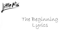 Little Mix - The Beginning Lyrics