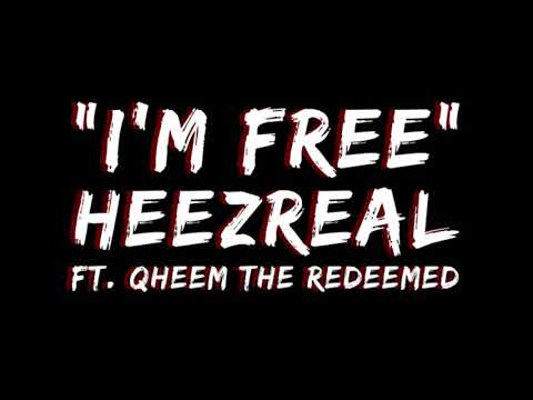 “I’m Free” Ft. Qheem The Redeemed