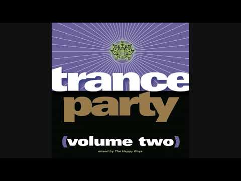 Trance Party (Volume Two) - Mixed By The Happy Boys