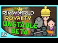 Yeti Plays RIMWORLD RimWorld Royalty DLC Gameplay Part 13 No Mods