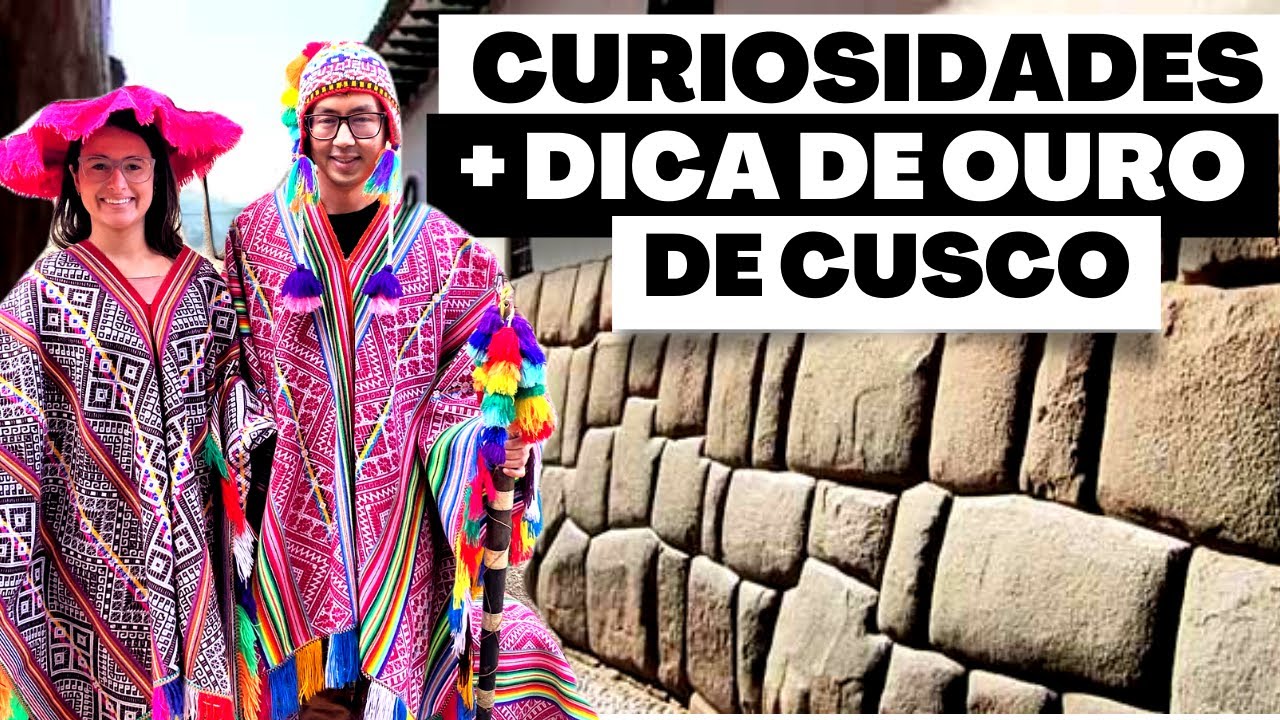 CURIOSIDADES + DICA DE OURO | Se for pra Cusco sem saber, vai PERDER dinheiro!! | 45º Ep.