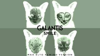 Galantis - Smile (Max Elto Remix)