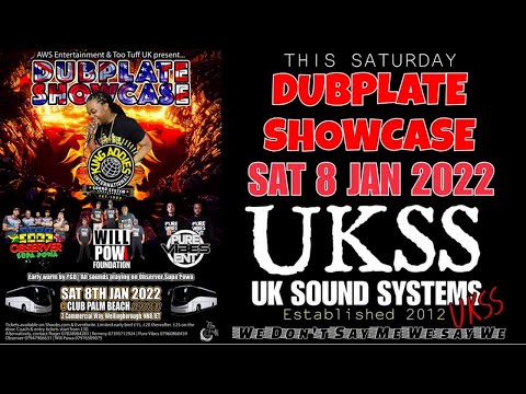 UK'S DUBPLATE SHOWCASE 2022 FEATURING KING ADDIES - WILL POWA - OBSERVER SUPA POWA & PURE VIBEZ ENT