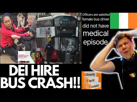 WOKE DEI HIRE CAUSED FATAL DUBLIN CITY BUS CRASH!!