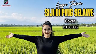 Download lagu DJ REMIX LAGU JAWA _ SIJI DI PING SELAWE ( Lirik ) _ Cover by AIdoet Cover mp3 Download lagu DJ REMIX LAGU JAWA _ SIJI DI PING SELAWE ( Lirik ) _ Cover by AIdoet Cover mp3
