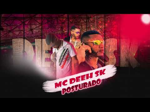 Mc Deeh Sk "Posturado" DA ARACY PRO MUNDO 🌍