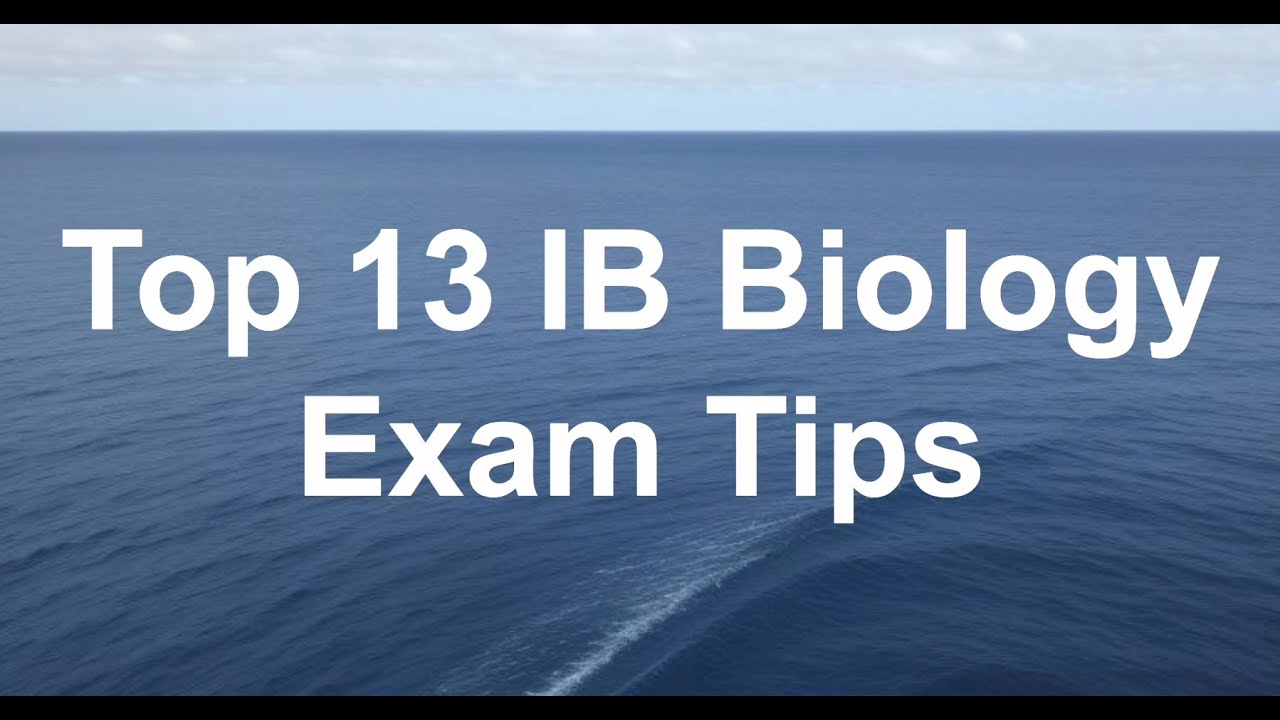 Top 13 IB Biology Exam Tips (new curriculum 2025)
