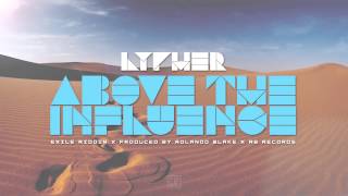 Lypher - Above The Influence [Exile Riddim] [February 2014] [RB Records] @seanlypher @RB_Beats