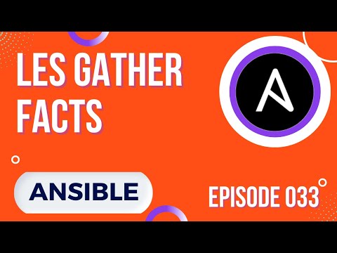 ANSIBLE 33 LES GATHER FACTS