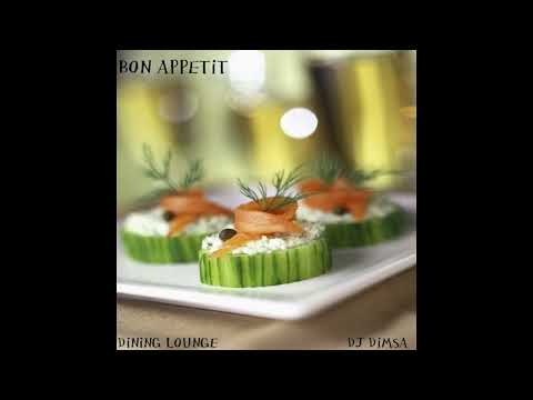 DJ Dimsa - Bon Appetit - Lounge Mix (preview 20 min of a 67 min Mix)